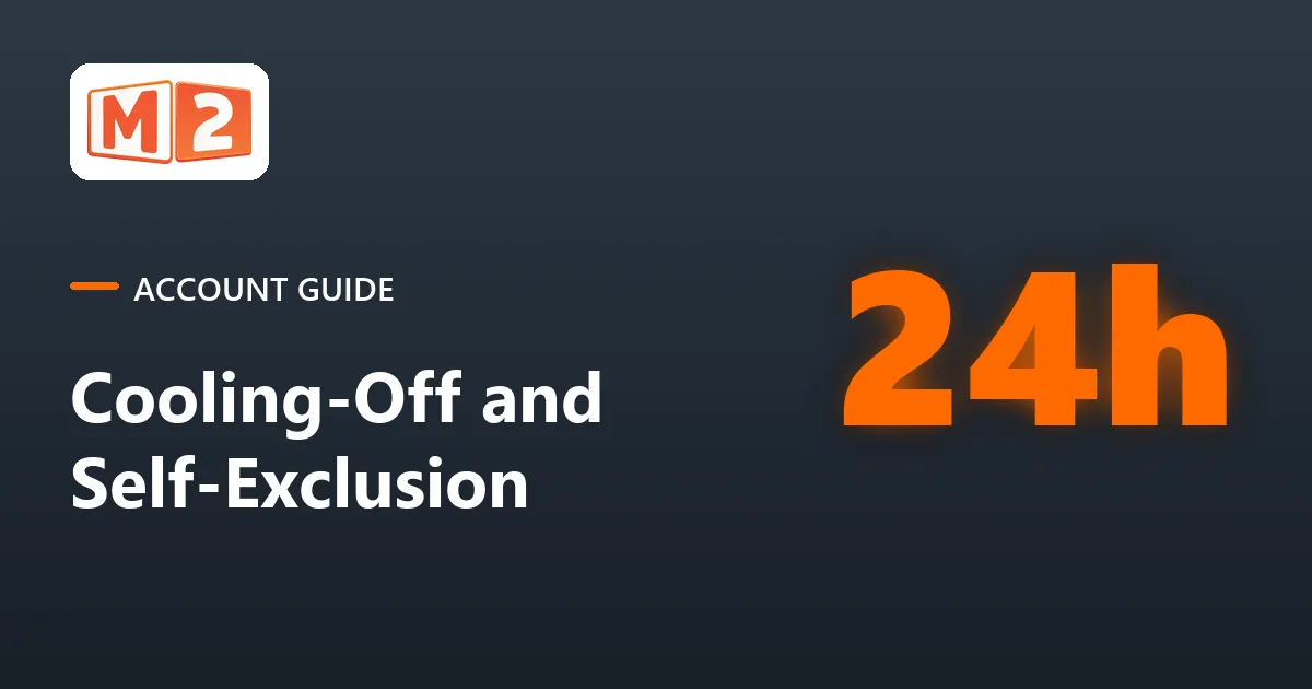 M2 account guide card: cooling-off and self-exclusion, from 24 hours