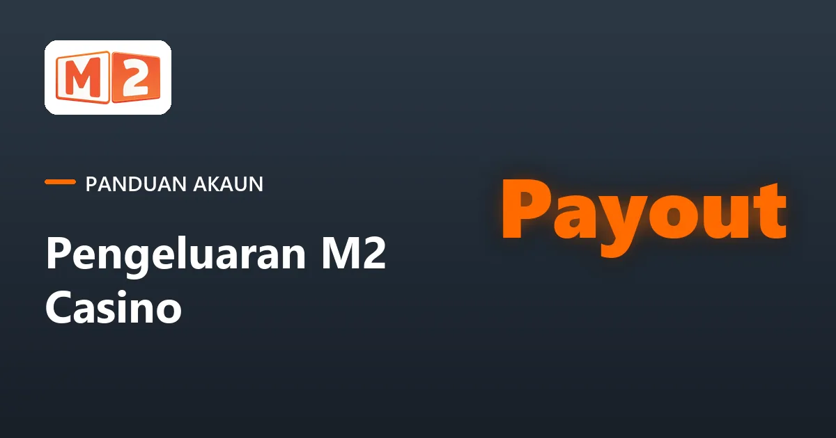 Kad panduan akaun M2 berwarna kelabu batu tulis bertajuk Pengeluaran M2 Casino